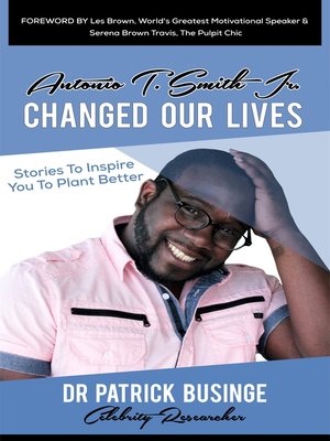cover image of Antonio T Smith Jr Changed Our Lives